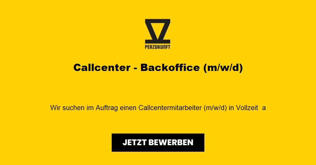 Callcenter - Backoffice (m/w/d)