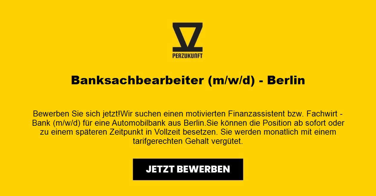 Banksachbearbeiter (m/w/d) - Berlin