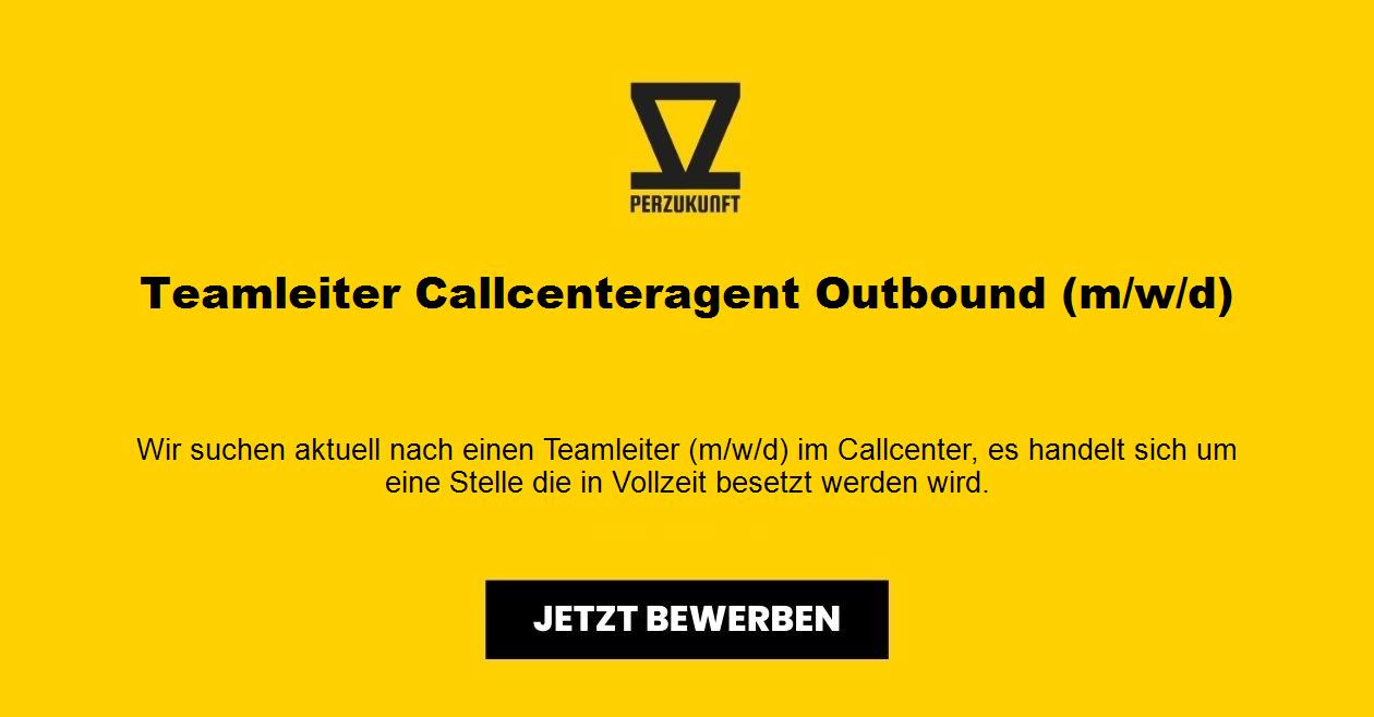 Teamleiter Callcenteragent Outbound (m/w/d)
