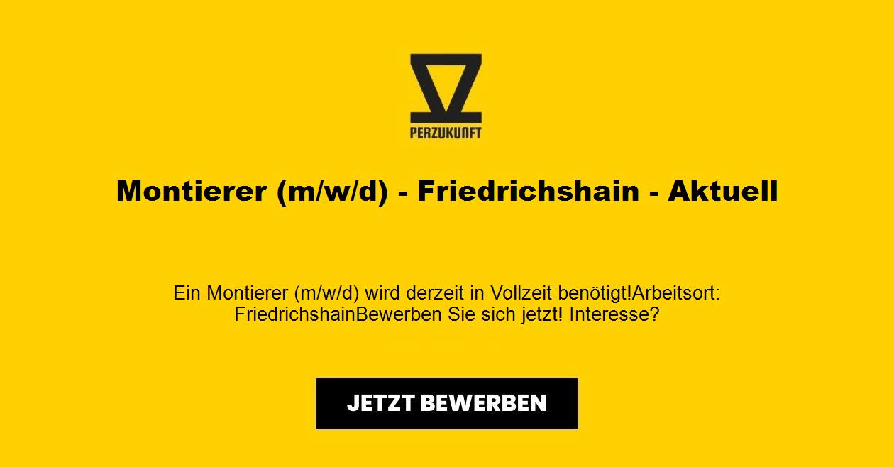 Montierer (m/w/d) - Friedrichshain - Aktuell