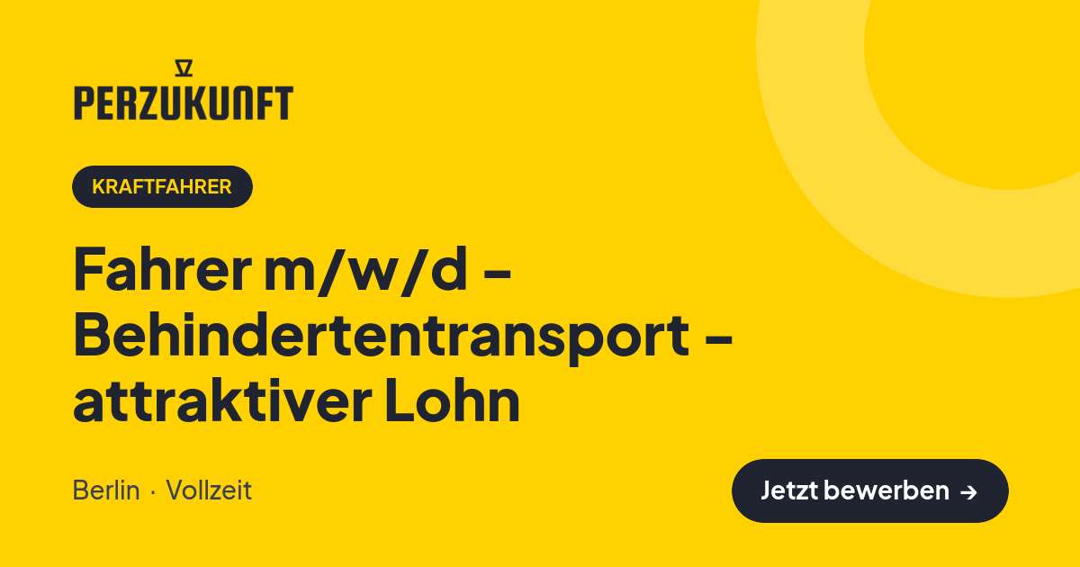Stellenangebot: Fahrer m/w/d - Behindertentransport - attraktiver Lohn – Kraftfahrer Jobs in Berlin – perZukunft