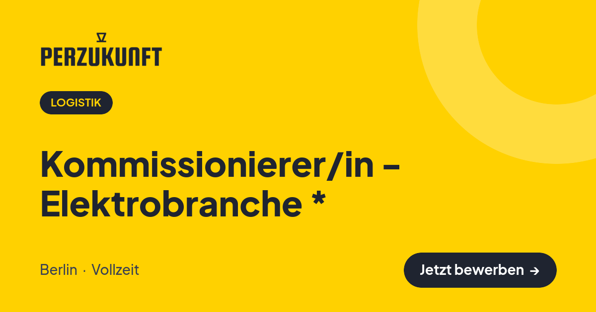 Stellenangebot: Kommissionierer/in - Elektrobranche * – Logistik Jobs in Berlin – perZukunft