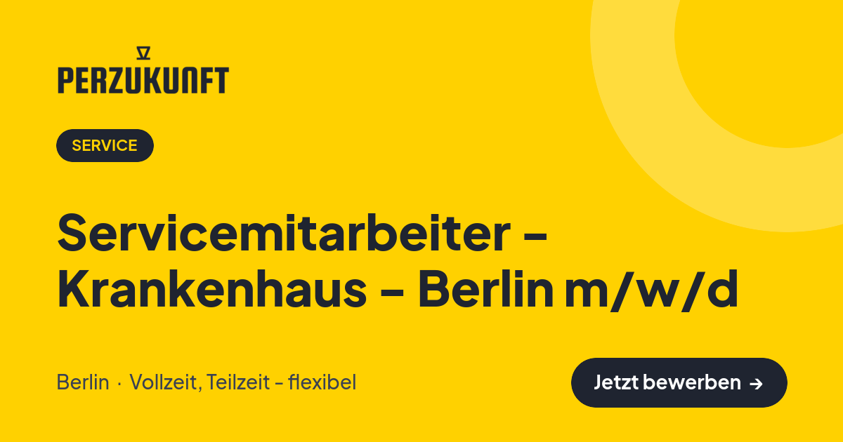 Stellenangebot: Servicemitarbeiter - Krankenhaus - Berlin m/w/d – Service Jobs in Berlin – perZukunft