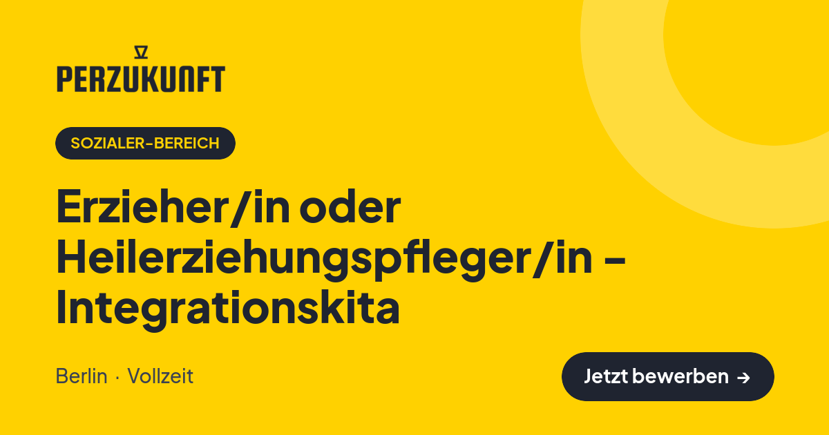 Stellenangebot: Erzieher/in oder Heilerziehungspfleger/in - Integrationskita – Sozialer-Bereich Jobs in Berlin – perZukunft