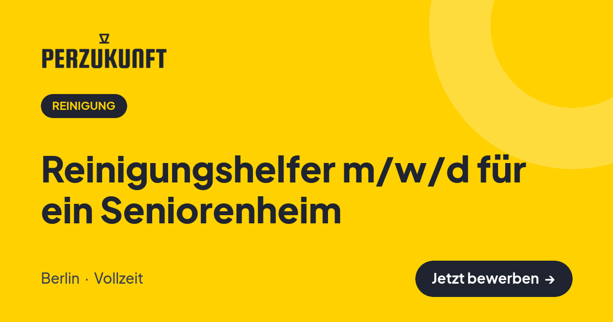 Stellenangebot: Reinigungshelfer m/w/d für ein Seniorenheim – Reinigung Jobs in Berlin – perZukunft