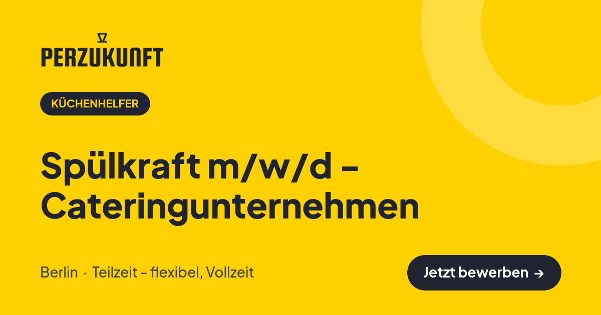 Stellenangebot: Spülkraft m/w/d - Cateringunternehmen – Küchenhelfer Jobs in Berlin – perZukunft