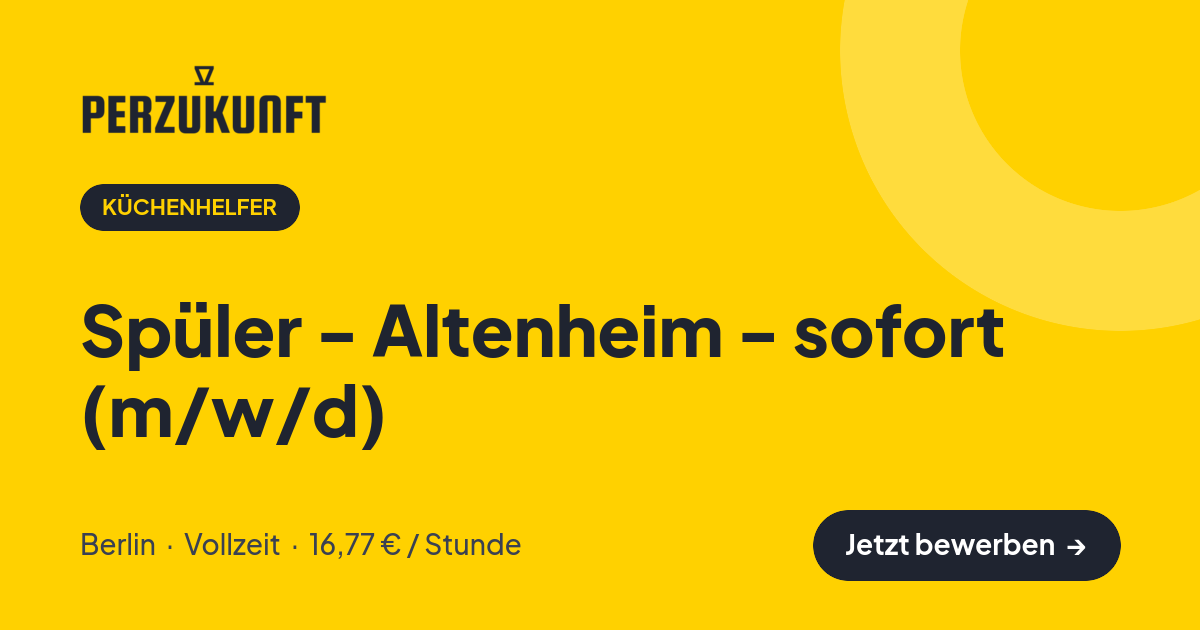 Stellenangebot: Spüler - Altenheim - sofort (m/w/d) – Küchenhelfer Jobs in Berlin – perZukunft