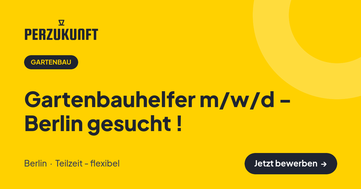 Stellenangebot: Gartenbauhelfer m/w/d - Berlin gesucht ! – Gartenbau Jobs in Berlin – perZukunft