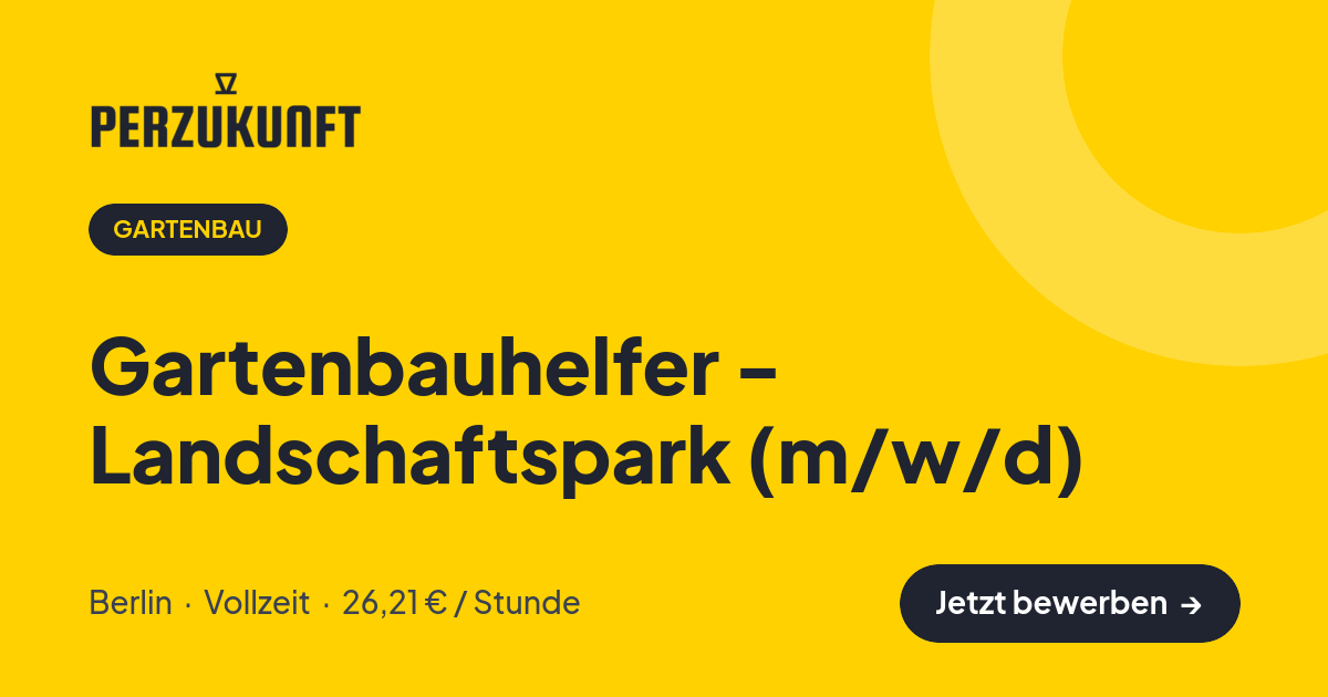 Stellenangebot: Gartenbauhelfer - Landschaftspark (m/w/d) – Gartenbau Jobs in Berlin – perZukunft