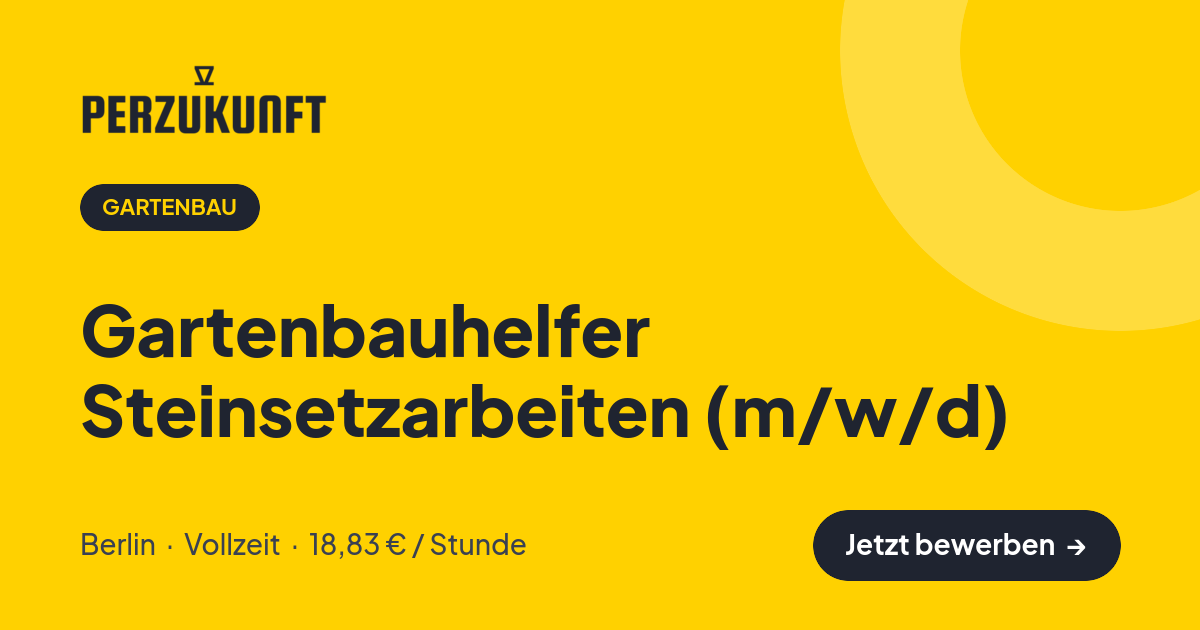 Stellenangebot: Gartenbauhelfer Steinsetzarbeiten (m/w/d) – Gartenbau Jobs in Berlin – perZukunft
