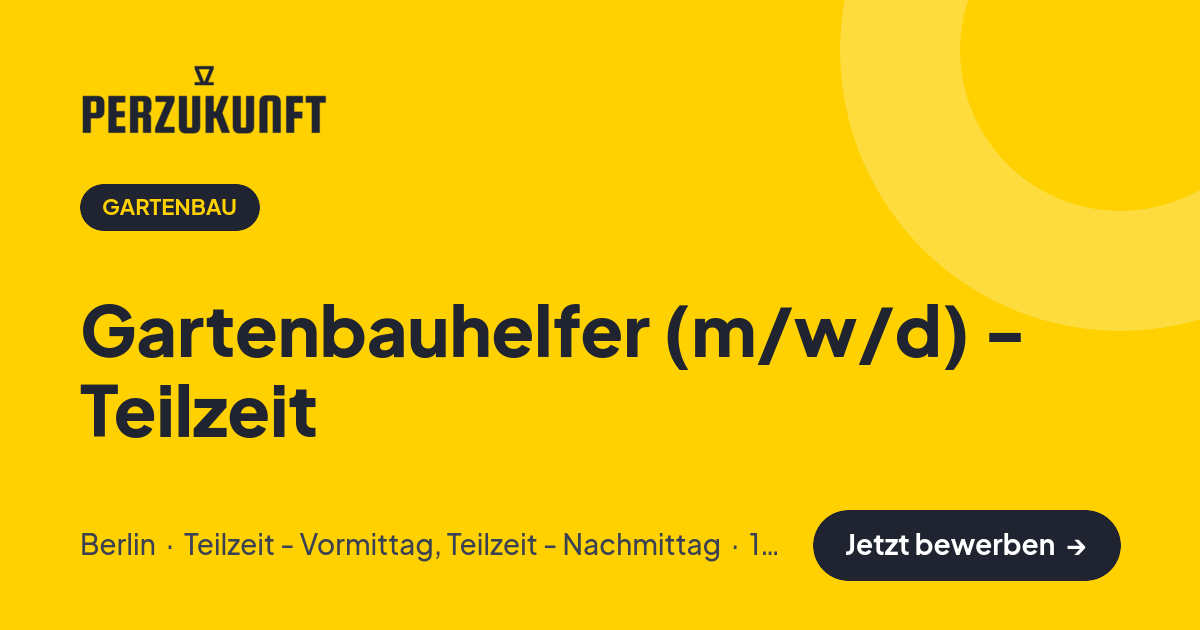 Stellenangebot: Gartenbauhelfer (m/w/d) - Teilzeit – Gartenbau Jobs in Berlin – perZukunft