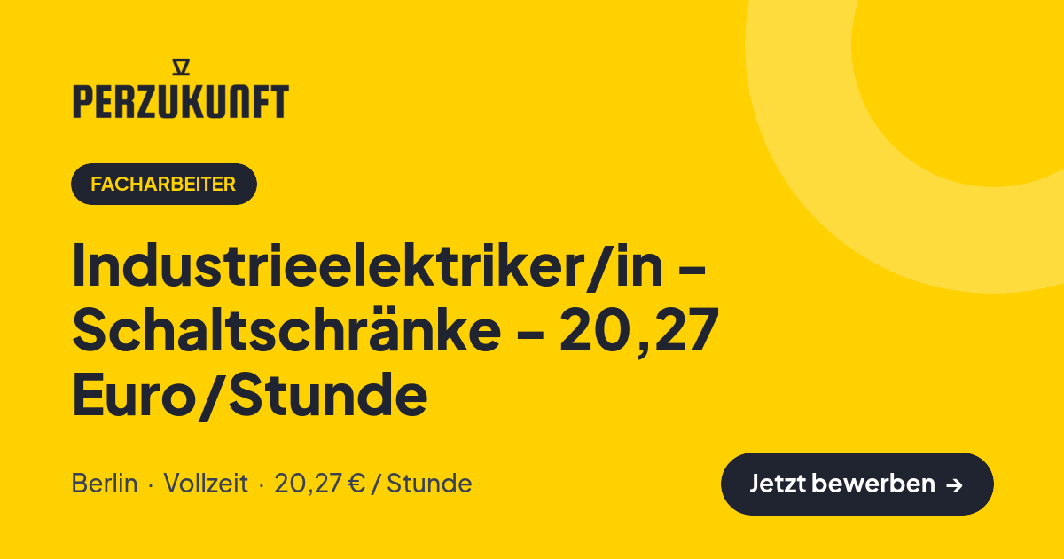 Stellenangebot: Industrieelektriker/in - Schaltschränke - 20,27 Euro/Stunde – Facharbeiter Jobs in Berlin – perZukunft