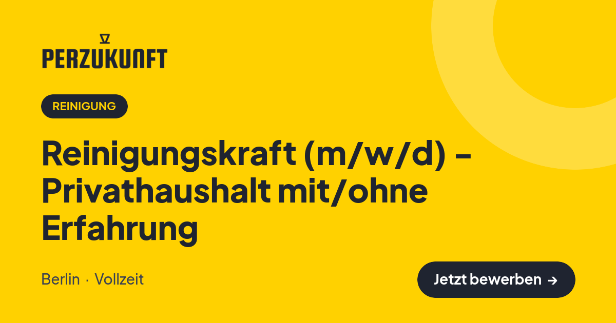 Stellenangebot: Reinigungskraft (m/w/d) - Privathaushalt mit/ohne Erfahrung – Reinigung Jobs in Berlin – perZukunft