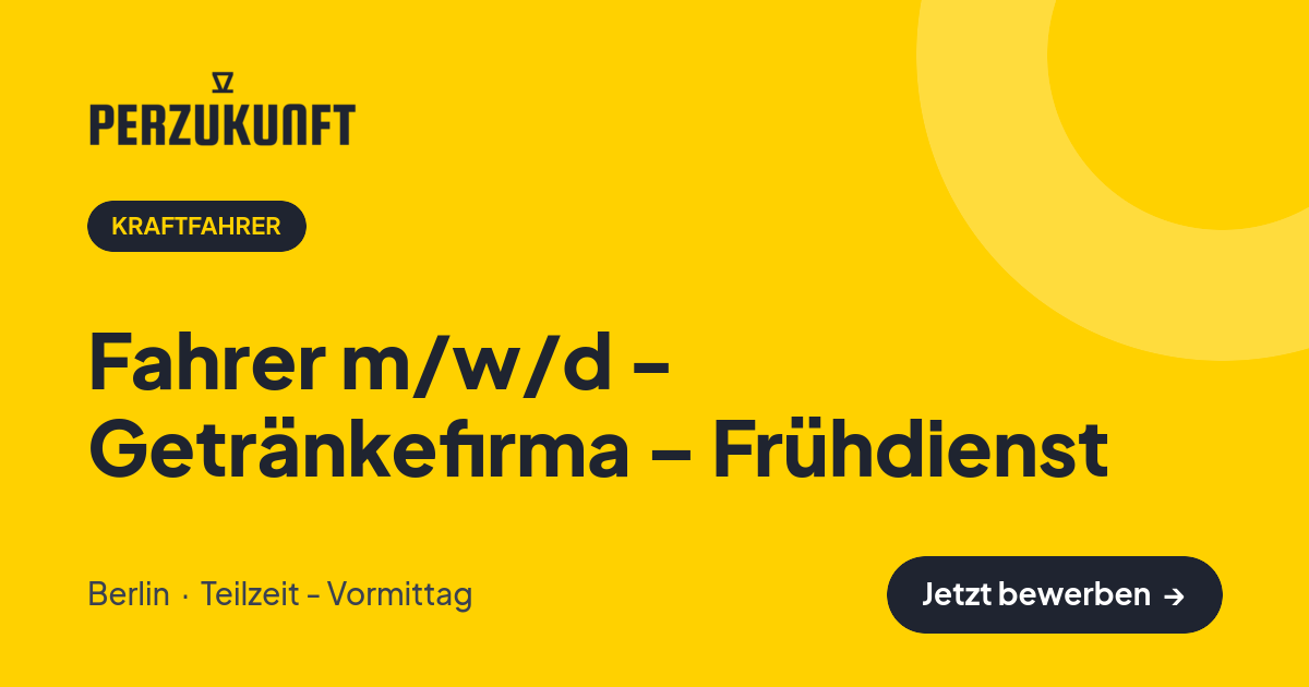 Stellenangebot: Fahrer m/w/d - Getränkefirma – Frühdienst – Kraftfahrer Jobs in Berlin – perZukunft