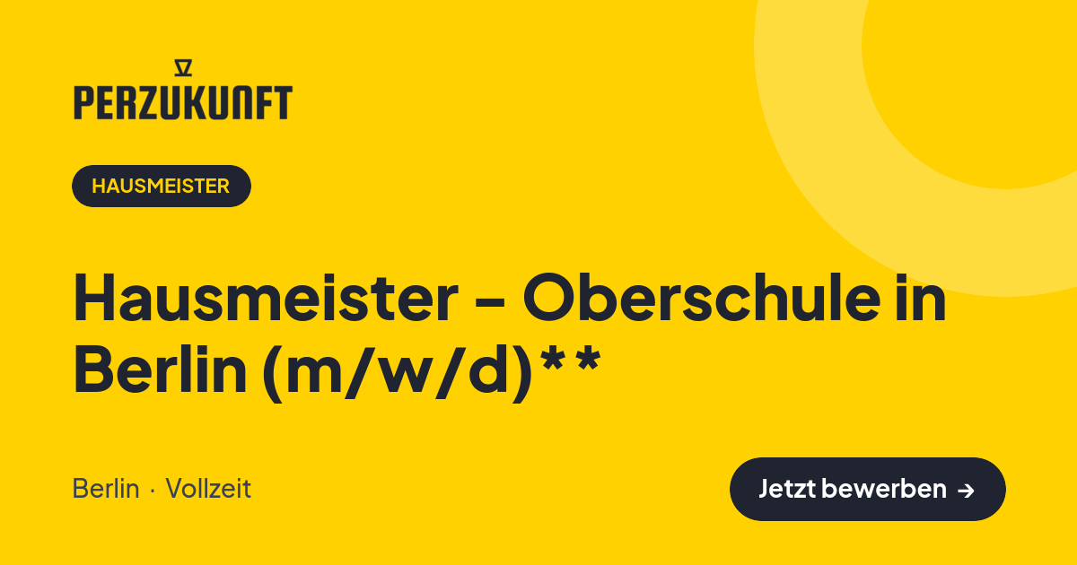 Stellenangebot: Hausmeister - Oberschule in Berlin (m/w/d)** – Hausmeister Jobs in Berlin – perZukunft
