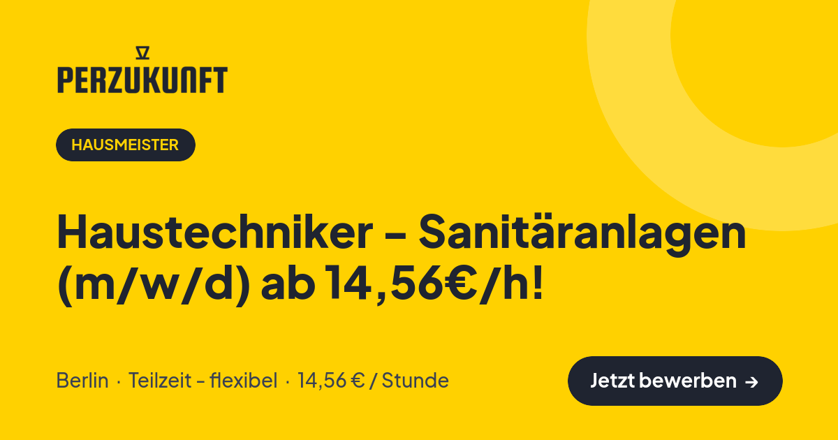 Stellenangebot: Haustechniker - Sanitäranlagen (m/w/d) ab 14,56€/h! – Hausmeister Jobs in Berlin – perZukunft