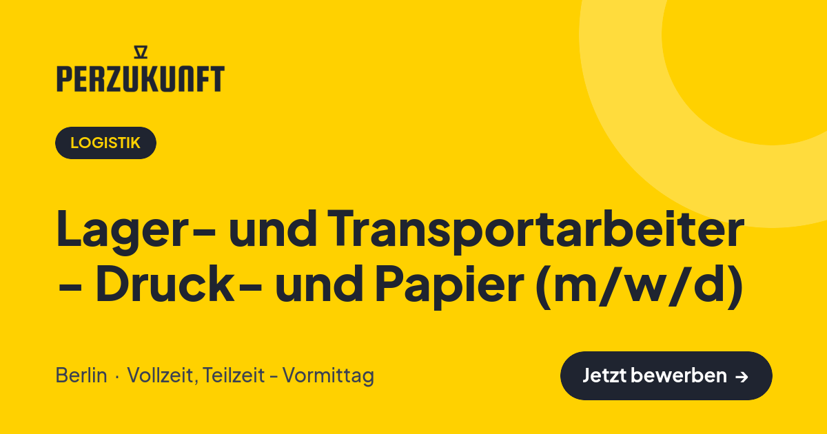 Stellenangebot: Lager- und Transportarbeiter - Druck- und Papier (m/w/d) – Logistik Jobs in Berlin – perZukunft
