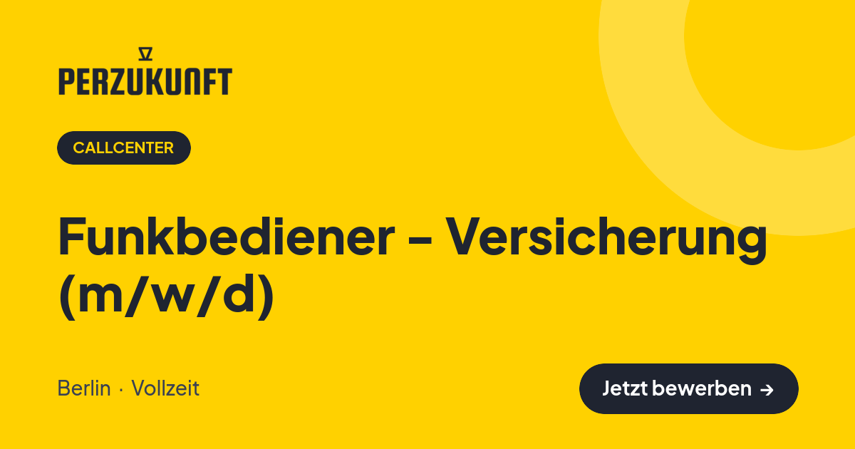 Stellenangebot: Funkbediener - Versicherung (m/w/d) – Callcenter Jobs in Berlin – perZukunft