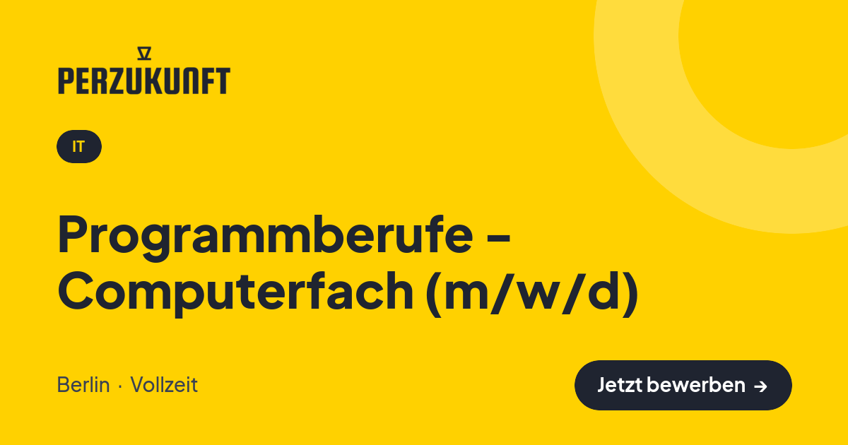 Stellenangebot: Programmberufe - Computerfach (m/w/d) – IT Jobs in Berlin – perZukunft