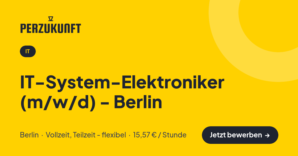 Stellenangebot: IT-System-Elektroniker (m/w/d) - Berlin – IT Jobs in Berlin – perZukunft