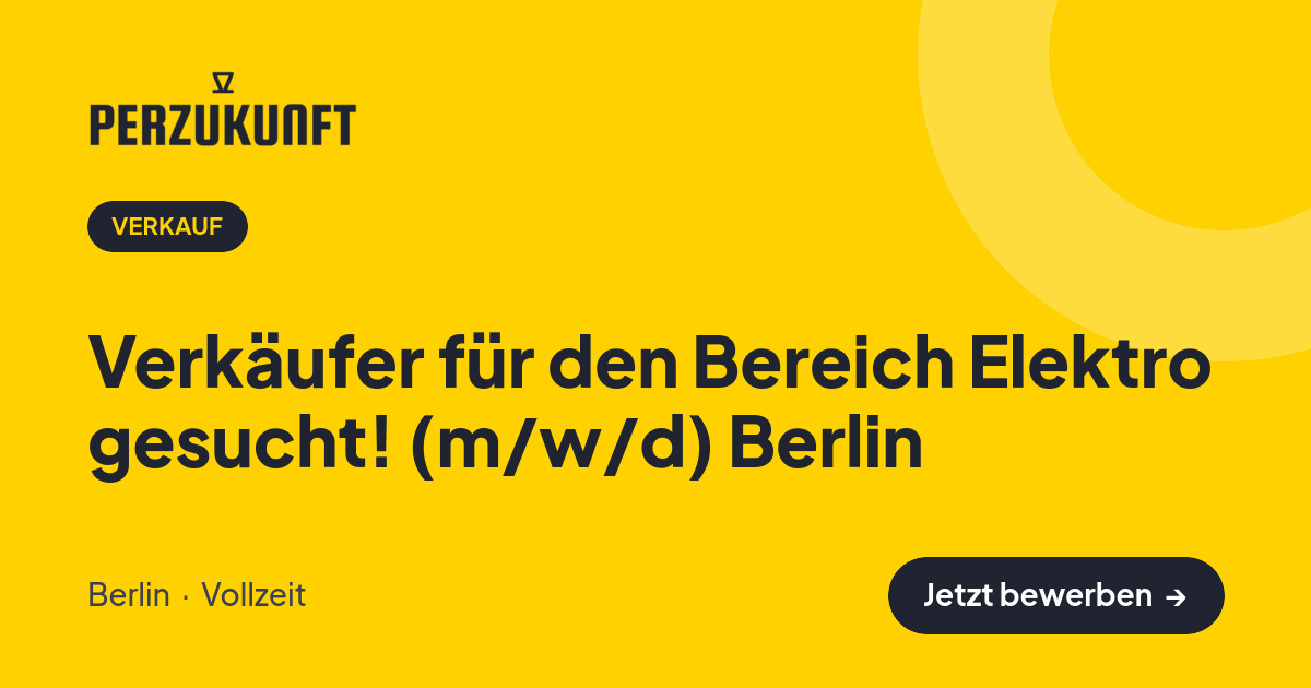 Stellenangebot: Verkäufer für den Bereich Elektro gesucht! (m/w/d) Berlin – Verkauf Jobs in Berlin – perZukunft