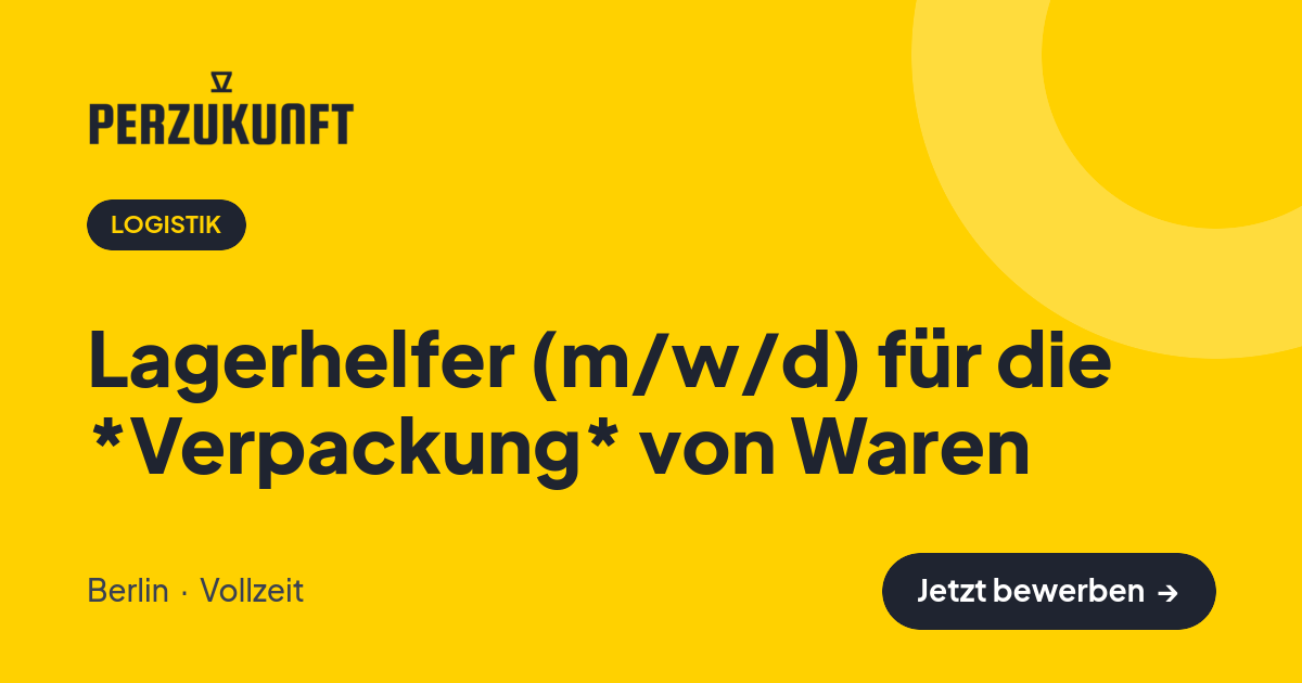 Stellenangebot: Lagerhelfer (m/w/d) für die *Verpackung* von Waren – Logistik Jobs in Berlin – perZukunft