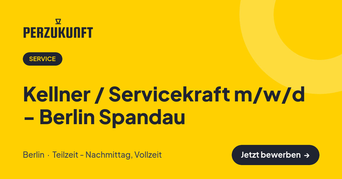 Stellenangebot: Kellner / Servicekraft m/w/d - Berlin Spandau – Service Jobs in Berlin – perZukunft