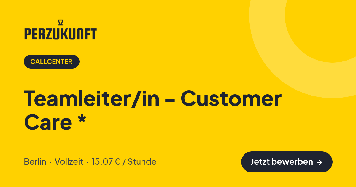 Stellenangebot: Teamleiter/in - Customer Care * – Callcenter Jobs in Berlin – perZukunft
