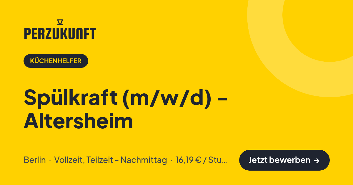 Stellenangebot: Spülkraft (m/w/d) - Altersheim – Küchenhelfer Jobs in Berlin – perZukunft