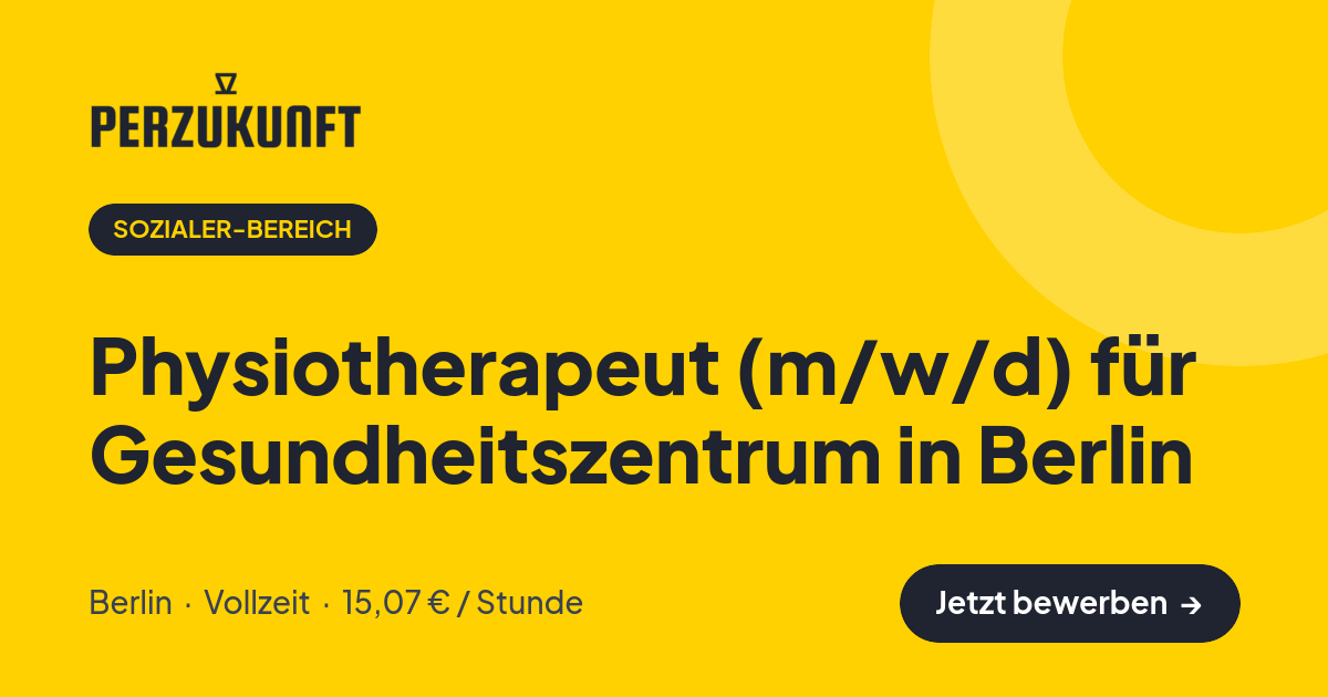 Stellenangebot: Physiotherapeut (m/w/d) für Gesundheitszentrum in Berlin – Sozialer-Bereich Jobs in Berlin – perZukunft