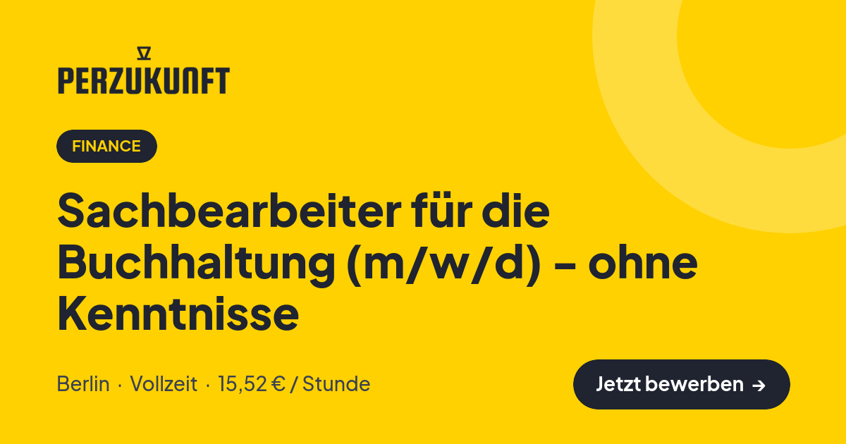 Stellenangebot: Sachbearbeiter für die Buchhaltung (m/w/d) - ohne Kenntnisse – Finance Jobs in Berlin – perZukunft