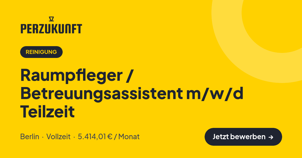 Stellenangebot: Raumpfleger / Betreuungsassistent m/w/d Teilzeit – Reinigung Jobs in Berlin – perZukunft