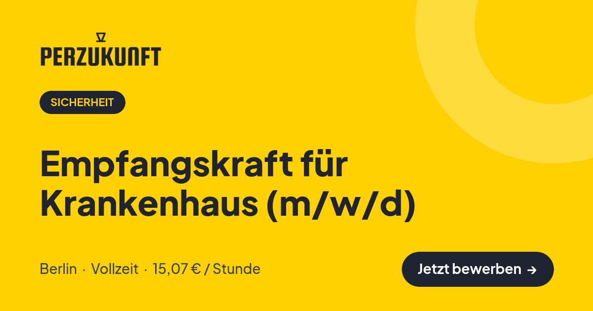 Stellenangebot: Empfangskraft für Krankenhaus (m/w/d) – Sicherheit Jobs in Berlin – perZukunft