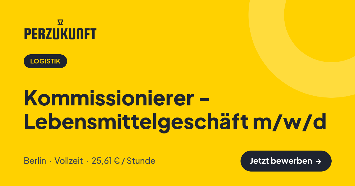 Stellenangebot: Kommissionierer - Lebensmittelgeschäft m/w/d – Logistik Jobs in Berlin – perZukunft