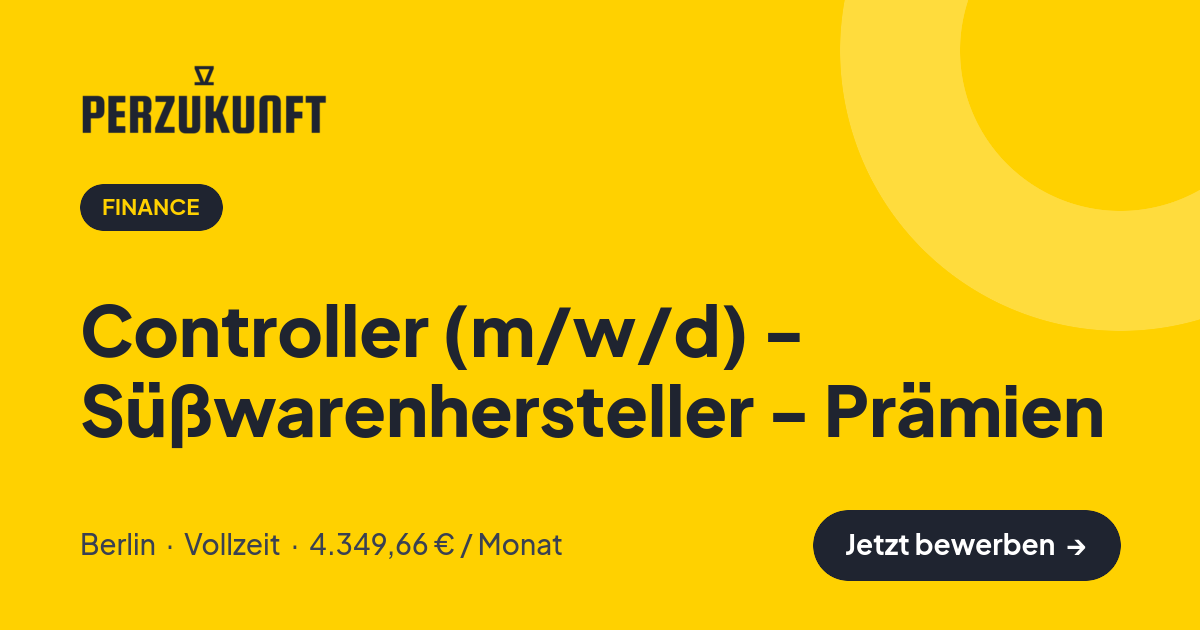 Stellenangebot: Controller (m/w/d) - Süßwarenhersteller - Prämien – Finance Jobs in Berlin – perZukunft