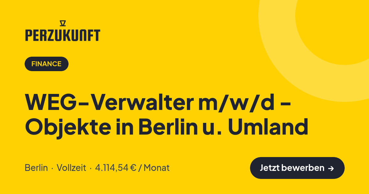 Stellenangebot: WEG-Verwalter m/w/d - Objekte in Berlin u. Umland – Finance Jobs in Berlin – perZukunft