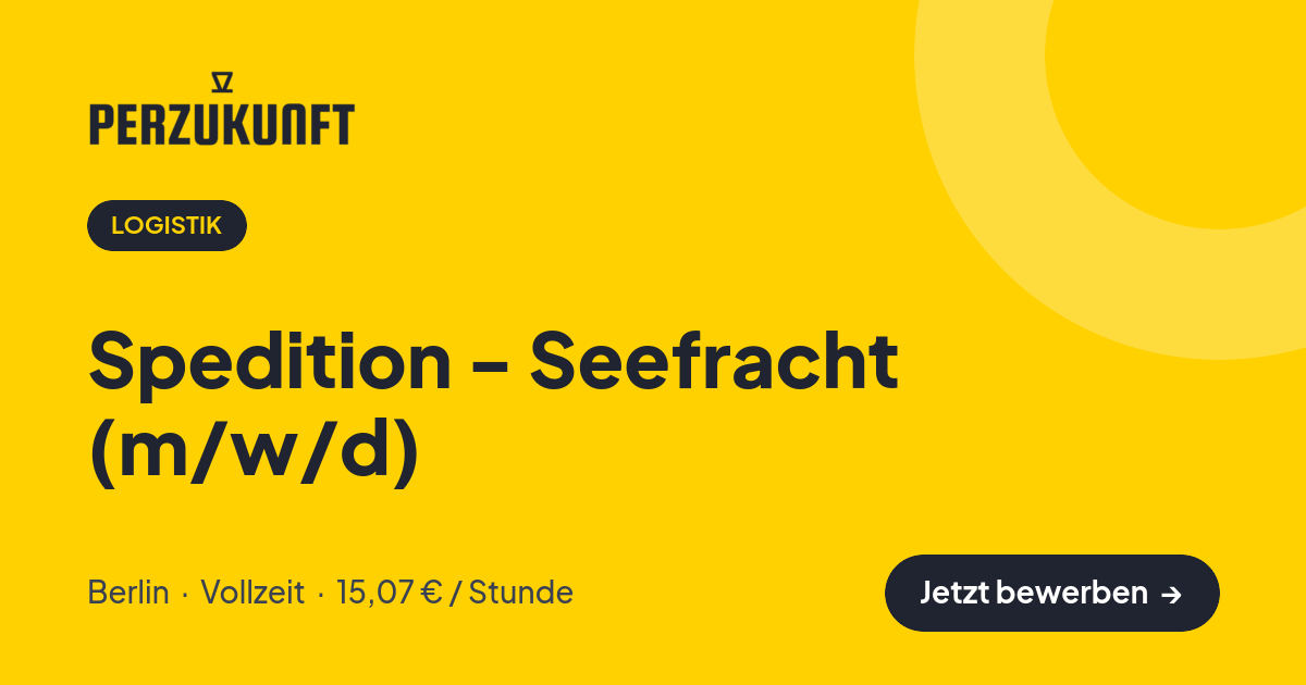 Stellenangebot: Spedition - Seefracht (m/w/d) – Logistik Jobs in Berlin – perZukunft