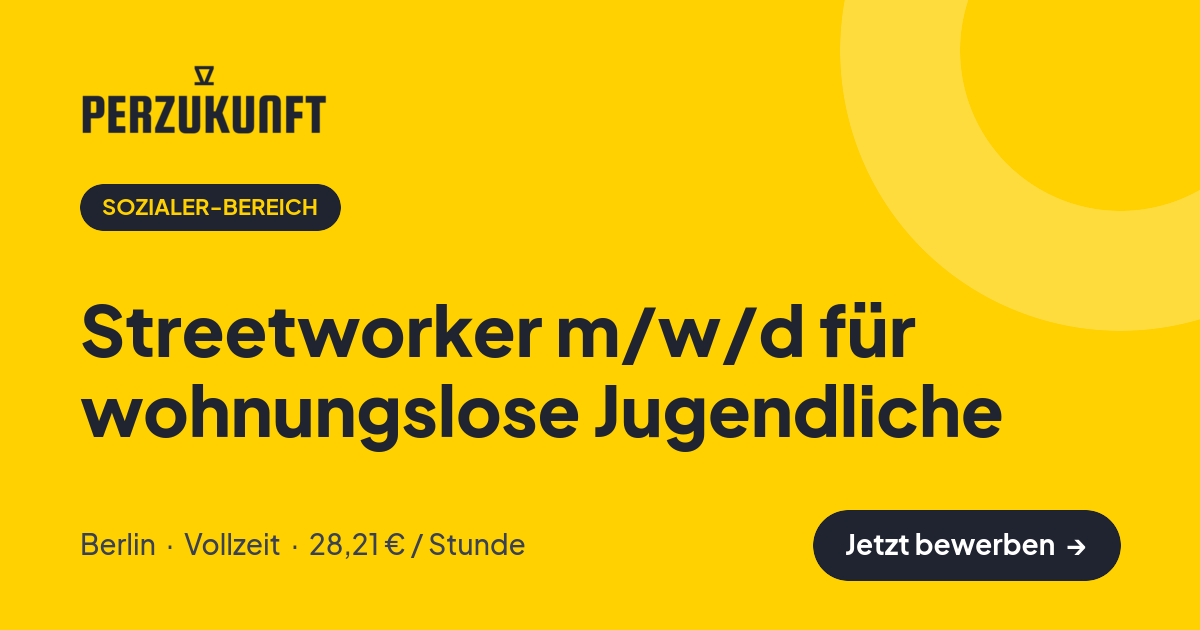 Stellenangebot: Streetworker m/w/d für wohnungslose Jugendliche – Sozialer-Bereich Jobs in Berlin – perZukunft