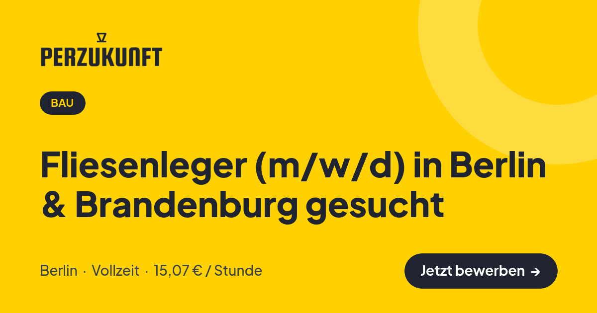 Stellenangebot: Fliesenleger (m/w/d) in Berlin & Brandenburg gesucht – Bau Jobs in Berlin – perZukunft