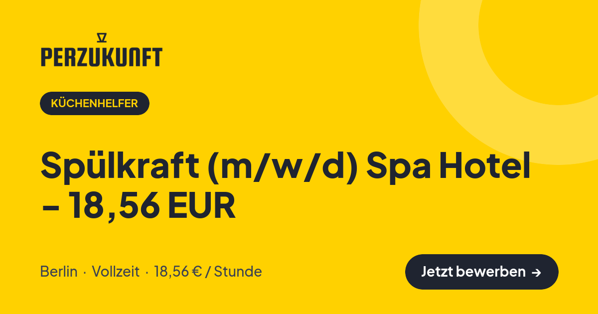 Stellenangebot: Spülkraft (m/w/d) Spa Hotel - 18,56 EUR – Küchenhelfer Jobs in Berlin – perZukunft