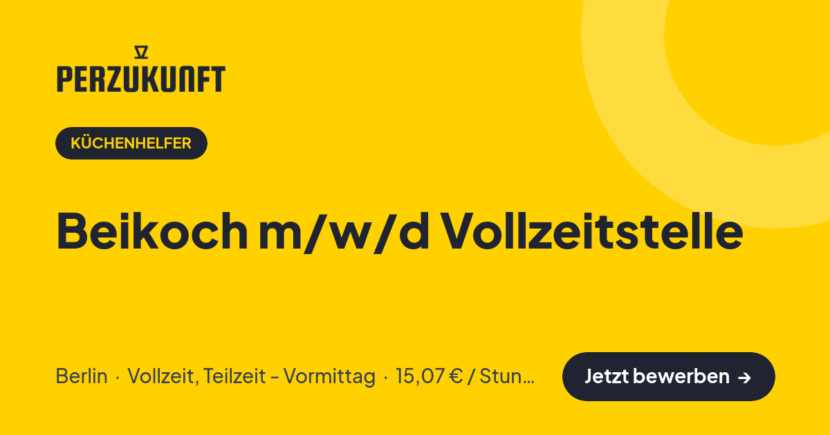 Stellenangebot: Beikoch m/w/d Vollzeitstelle – Küchenhelfer Jobs in Berlin – perZukunft