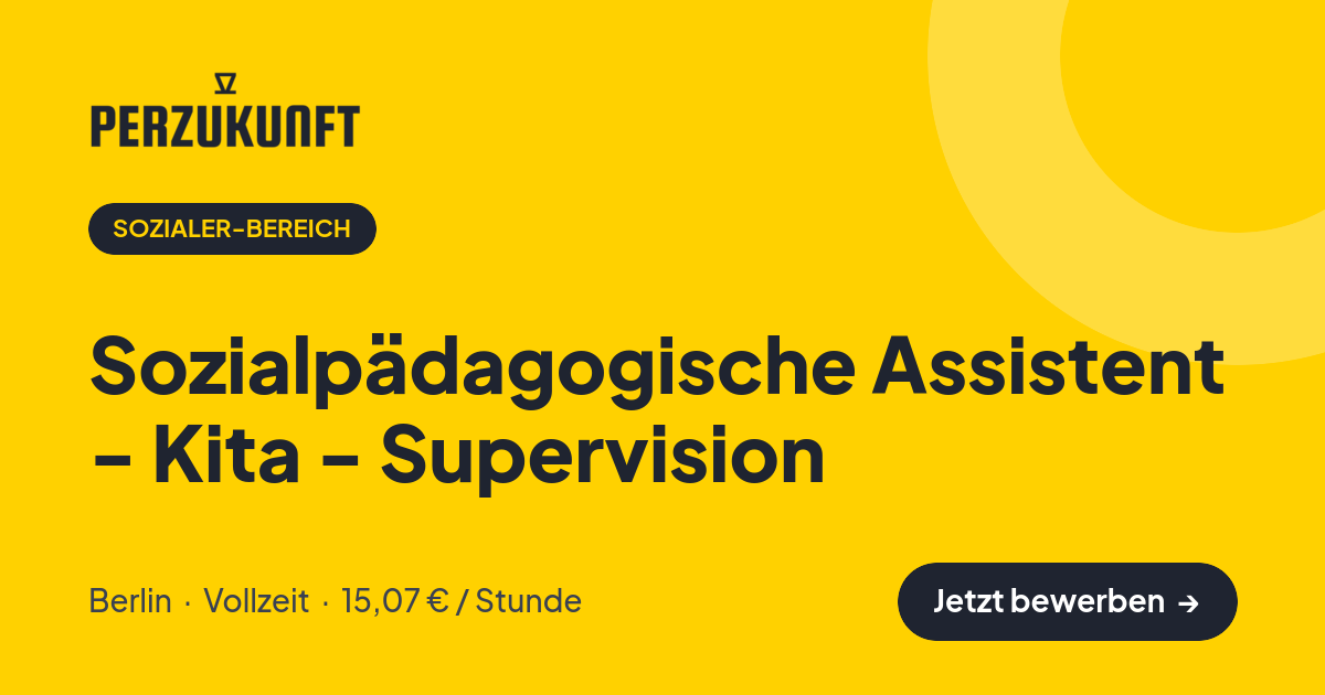 Stellenangebot: Sozialpädagogische Assistent - Kita - Supervision – Sozialer-Bereich Jobs in Berlin – perZukunft
