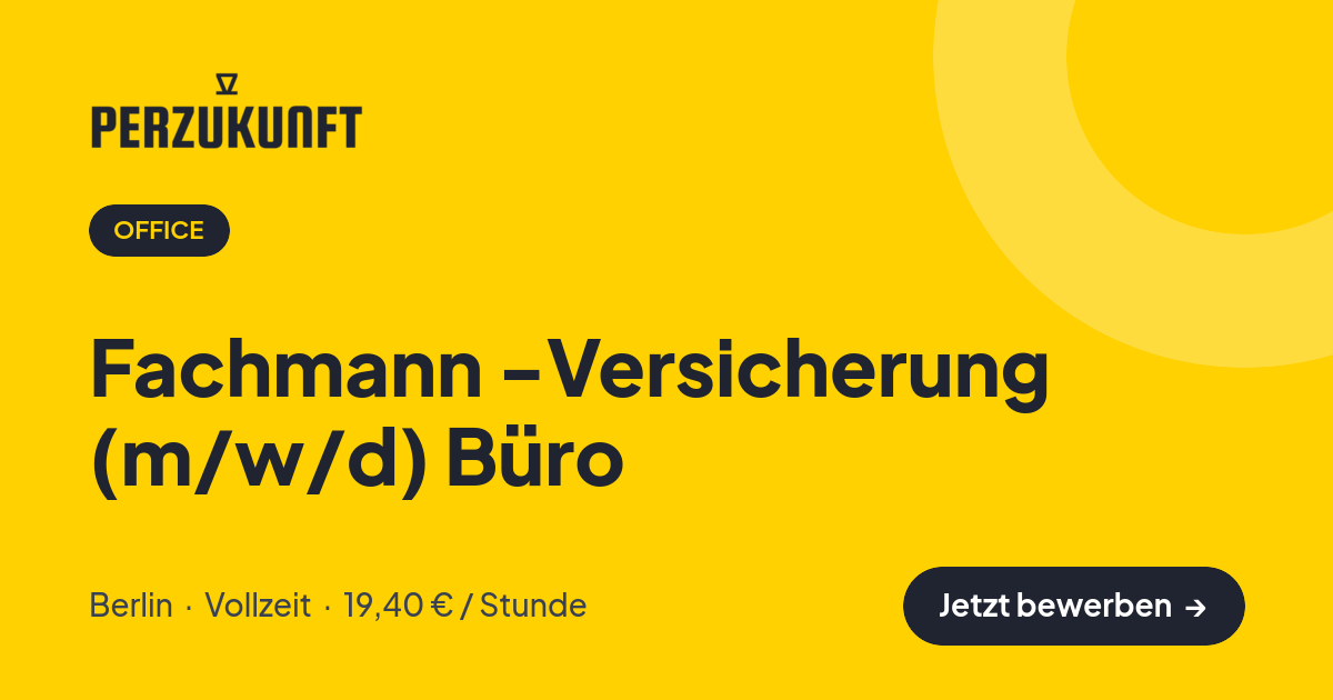 Stellenangebot: Fachmann -Versicherung (m/w/d) Büro – Office Jobs in Berlin – perZukunft
