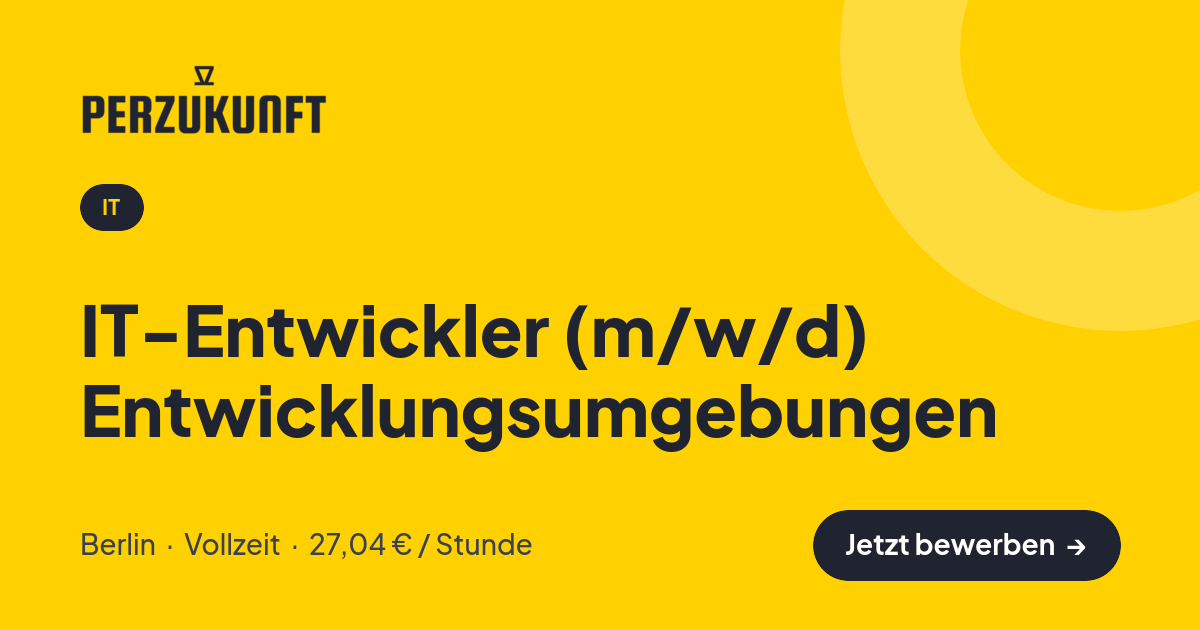 Stellenangebot: IT-Entwickler (m/w/d) Entwicklungsumgebungen – IT Jobs in Berlin – perZukunft