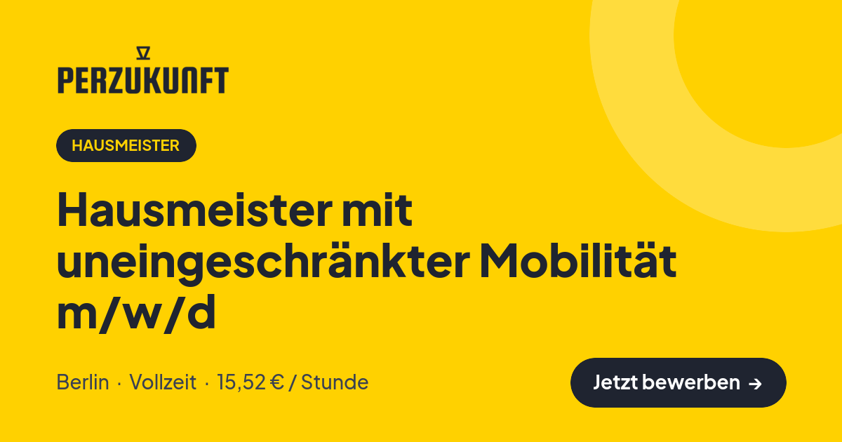 Stellenangebot: Hausmeister mit uneingeschränkter Mobilität m/w/d – Hausmeister Jobs in Berlin – perZukunft