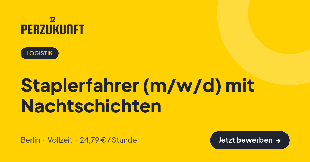 Stellenangebot: Staplerfahrer (m/w/d) mit Nachtschichten – Logistik Jobs in Berlin – perZukunft