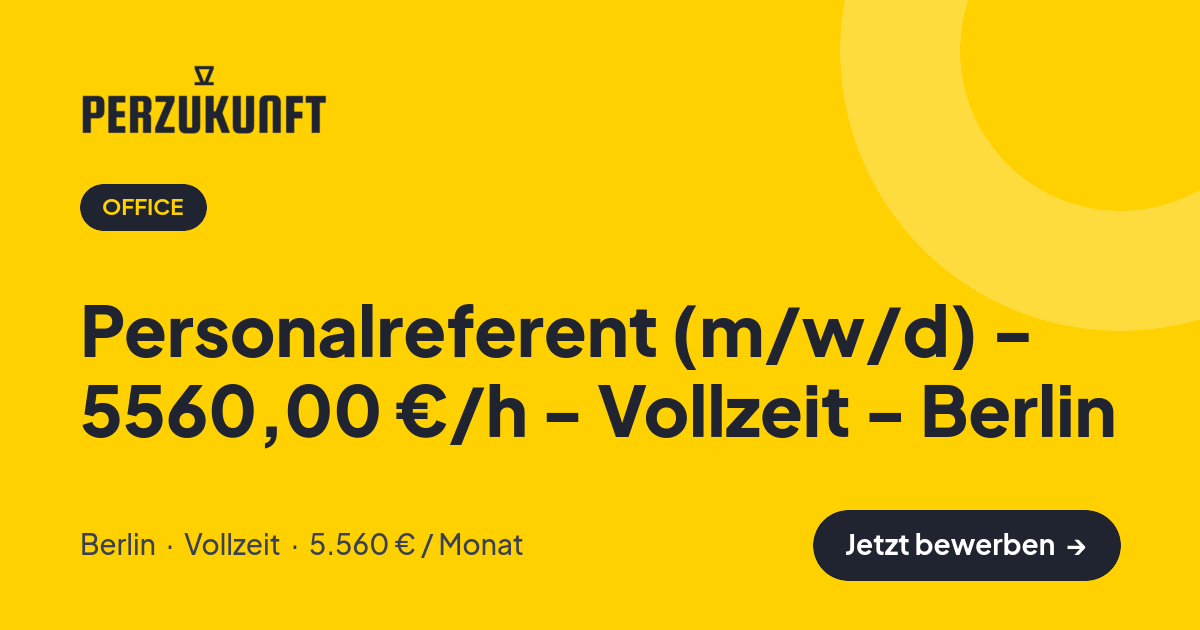 Stellenangebot: Personalreferent (m/w/d) - 5560,00 €/h - Vollzeit - Berlin – Office Jobs in Berlin – perZukunft