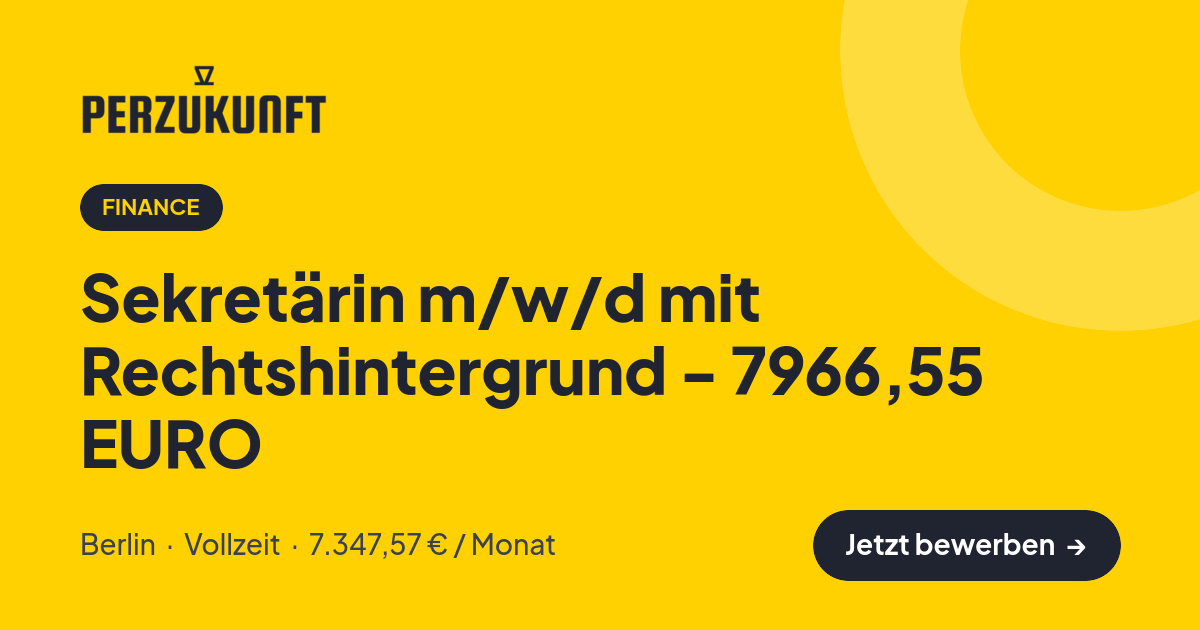 Stellenangebot: Sekretärin m/w/d mit Rechtshintergrund - 7966,55 EURO – Finance Jobs in Berlin – perZukunft