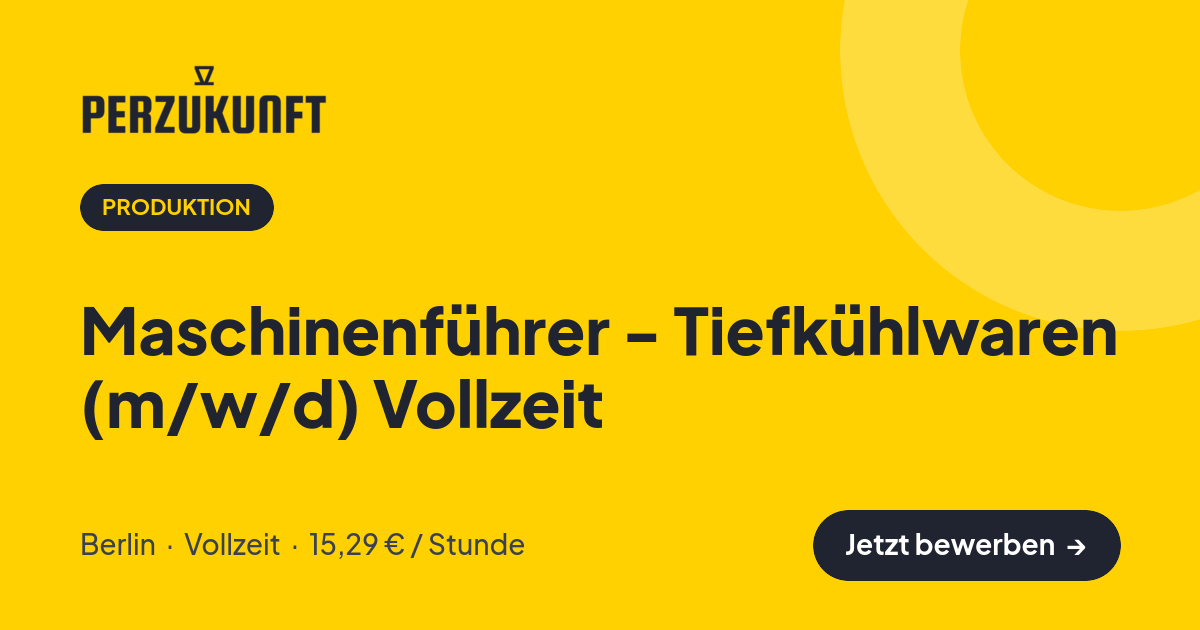 Stellenangebot: Maschinenführer - Tiefkühlwaren (m/w/d) Vollzeit – Produktion Jobs in Berlin – perZukunft