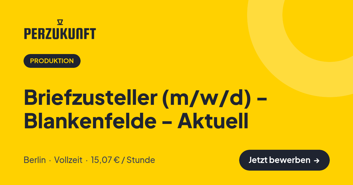Stellenangebot: Briefzusteller (m/w/d) - Blankenfelde - Aktuell – Produktion Jobs in Berlin – perZukunft
